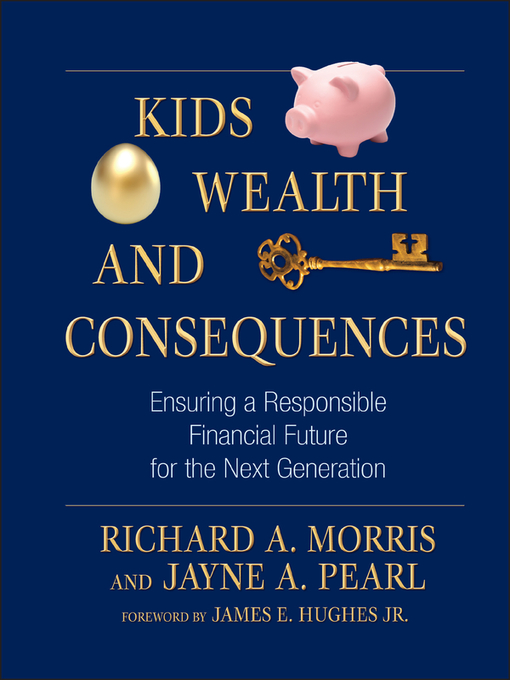 Title details for Kids, Wealth, and Consequences by Richard A. Morris - Wait list